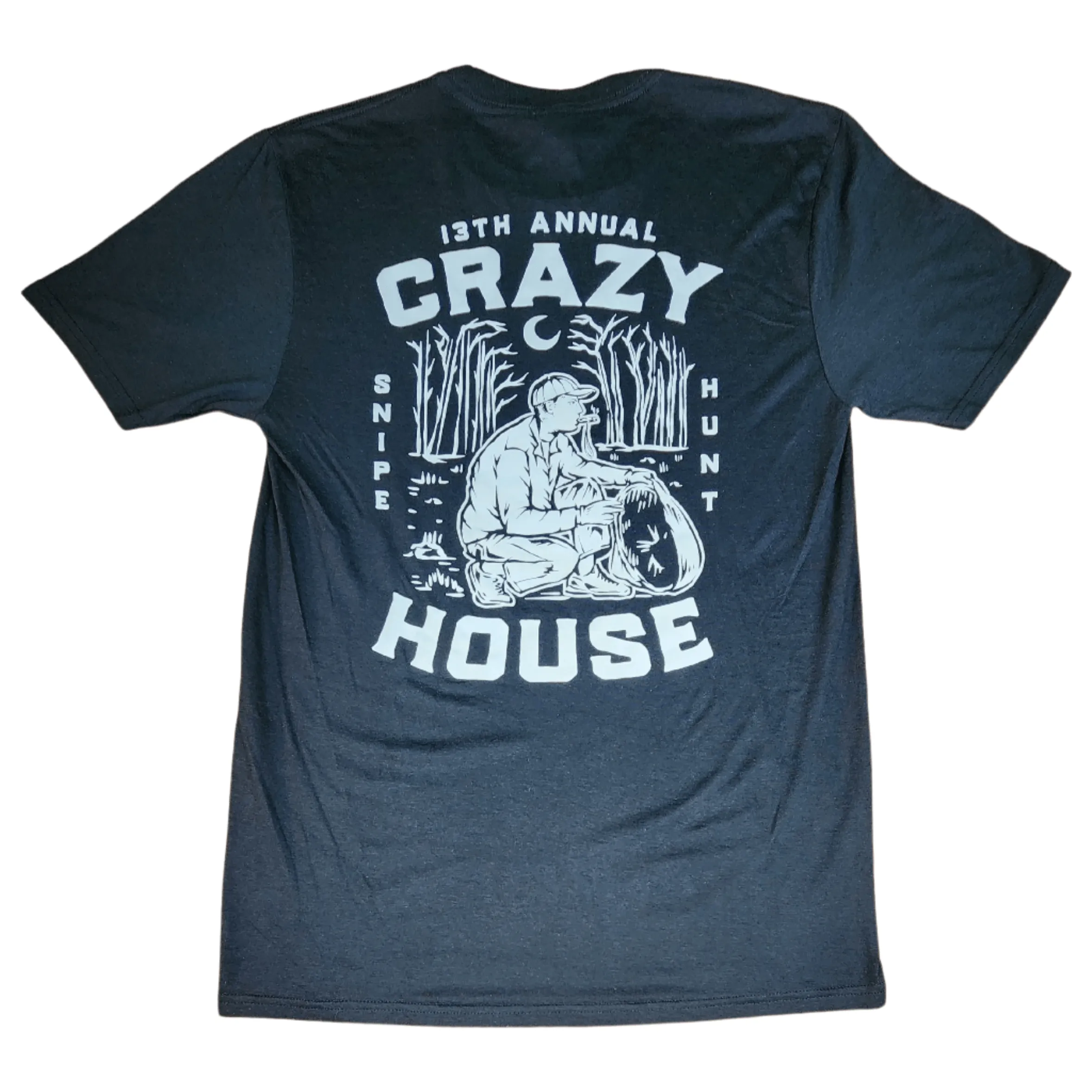 Crazy House 13th Annual Snipe Hunt T-Shirt